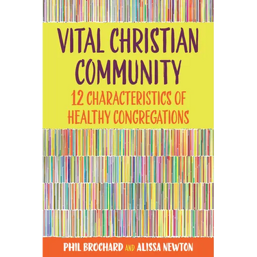 Vital Christian Community: Twelve Characteristics of Healthy Congregations