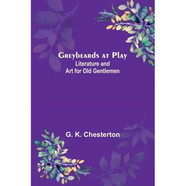 Greybeards at Play: Literature and Art for Old Gentlemen