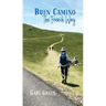 Buen Camino: The French Way