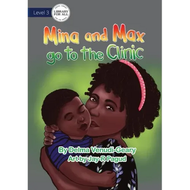 Mina and Max go to the Clinic