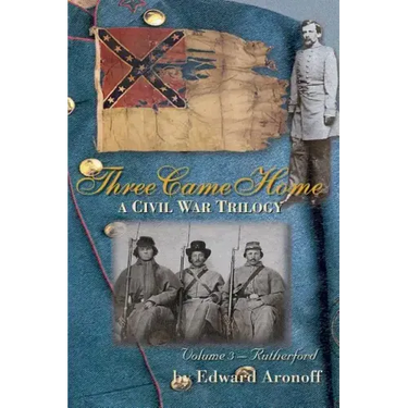 Three Came Home - Rutherford: A Civil War Trilogy