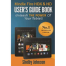 Kindle Fire HDX & HD User's Guide Book: Unleash the Power of Your Tablet!