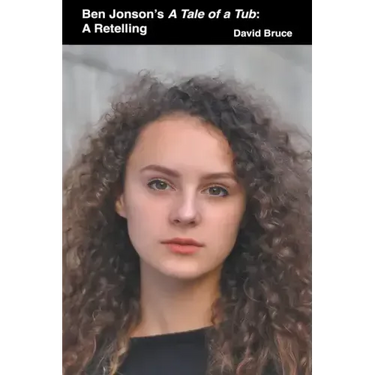 Ben Jonson's A Tale of a Tub: A Retelling