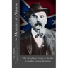 Memoirs of a Veteran: Who served as a Private in the 60's in the War between the States