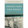 Inspectors for Peace: A History of the International Atomic Energy Agency