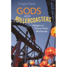 Gods and Rollercoasters: Religion in Theme Parks Worldwide