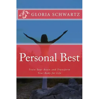 Personal Best: Train Your Brain and Transform Your Body for Life