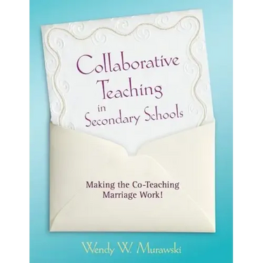 Collaborative Teaching in Secondary Schools: Making the Co-Teaching Marriage Work!