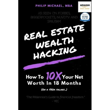 Real Estate Wealth Hacking: How to 10x Your Net Worth in 18 Months