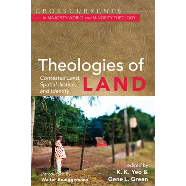 Theologies of Land: Contested Land, Spatial Justice, and Identity