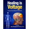 Healing is Voltage: Acupuncture Muscle Batteries