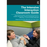 The Intensive Interaction Classroom Guide: Social Communication Learning and Curriculum for Children with Autism, Profound and Multiple Learning Diffi