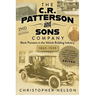 The C. R. Patterson and Sons Company: Black Pioneers in the Vehicle Building Industry, 1865-1939