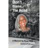 Don't Blame The Road