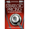 Strategic Pricing for Medical Technologies: A Practical Guide to Pricing Medical Devices & Diagnostics