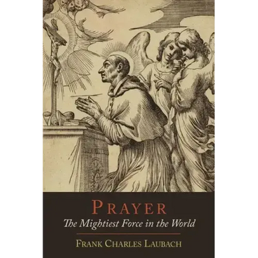 Prayer: The Mightiest Force in the World