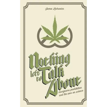 Nothing Left To Talk About: Marijuana Prohibition and the War on Science