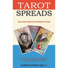 Tarot Spreads: Easy to Follow Layouts for Tarot Readers of All Levels (A Made Easy Guide for Beginners to Learn Psychic Tarot Reading