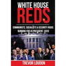 White House Reds: Communists, Socialists & Security Risks Running for US President, 2020
