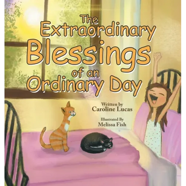 The Extraordinary Blessings of an Ordinary Day