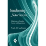 Transforming Narcissism: Reflections on Empathy, Humor, and Expectations