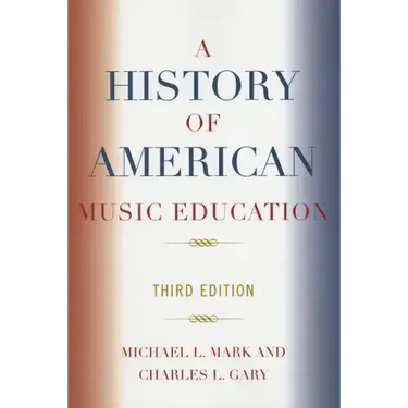 A History of American Music Education