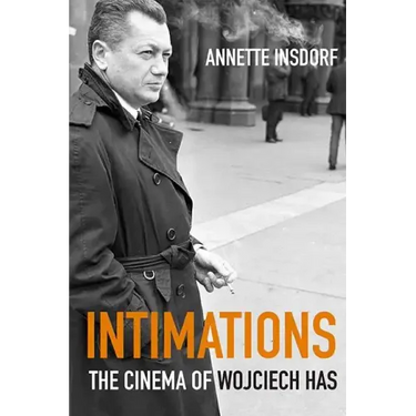 Intimations: The Cinema of Wojciech Has