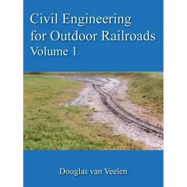 Civil Engineering for Outdoor Railroads Volume 1