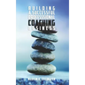 Building a Successful Professional Coaching Business: (Including a 90 day Jumpstart plan)