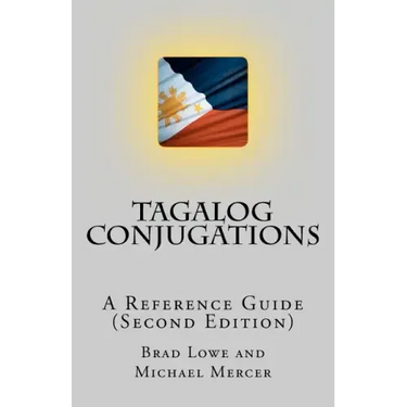 Tagalog Conjugations: A Reference Guide (Second Edition)