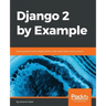 Django 2 by Example: Build powerful and reliable Python web applications from scratch