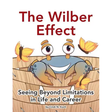 The Wilber Effect: Seeing Beyond Limitations in Life and Career