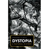 Dystopia: A Natural History