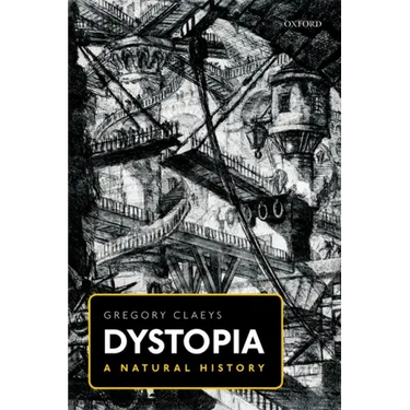 Dystopia: A Natural History