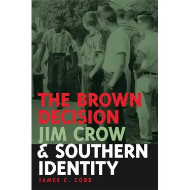 The Brown Decision, Jim Crow, and Southern Identity