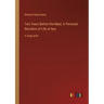 Two Years Before the Mast; A Personal Narrative of Life at Sea: in large print