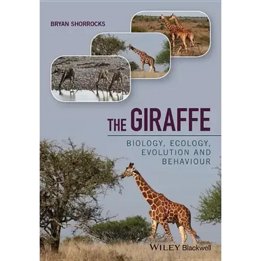 The Giraffe: Biology, Ecology, Evolution and Behaviour