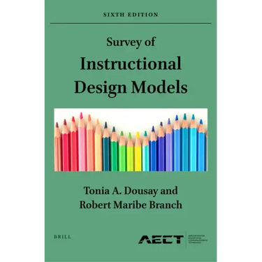 Survey of Instructional Design Models: Sixth Edition