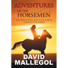 Adventures of the Bronze Horsemen: The Botai People and Their Horses Changed the World