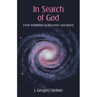 In Search of God: From Definition to Discovery and Quest