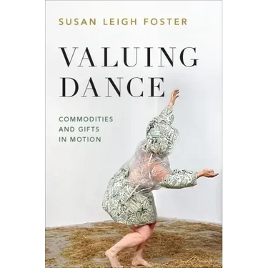 Valuing Dance: Commodities and Gifts in Motion