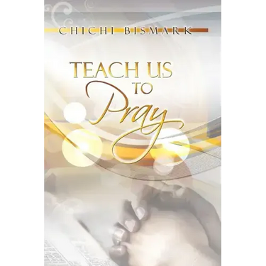 Teach Us To Pray