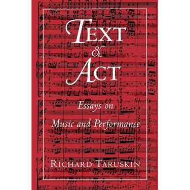 Text and ACT: Essays on Music and Performance