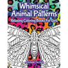 Whimsical Animal Patterns: Relaxing Coloring Books For Girls