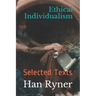 Ethical Individualism: Selected Texts