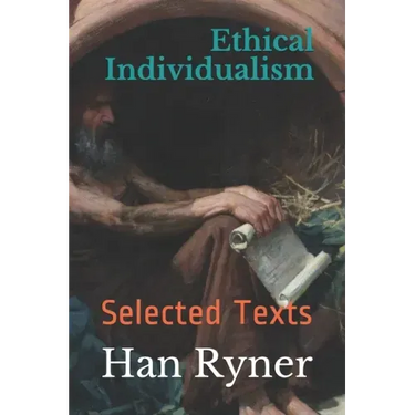 Ethical Individualism: Selected Texts