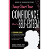 Jump-Start Your Confidence & Boost Your Self-Esteem: A Companion Journal to Teen Girls Create a Positive Mindset to Conquer Anxiety, Fear, and Self-Do