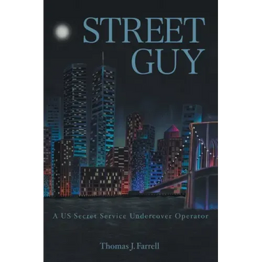 Street Guy: A US Secret Service Undercover Operator