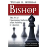 Bishop: The Art of Questioning Authority by an Authority in Question