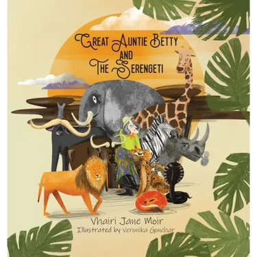Great Auntie Betty and the Serengeti